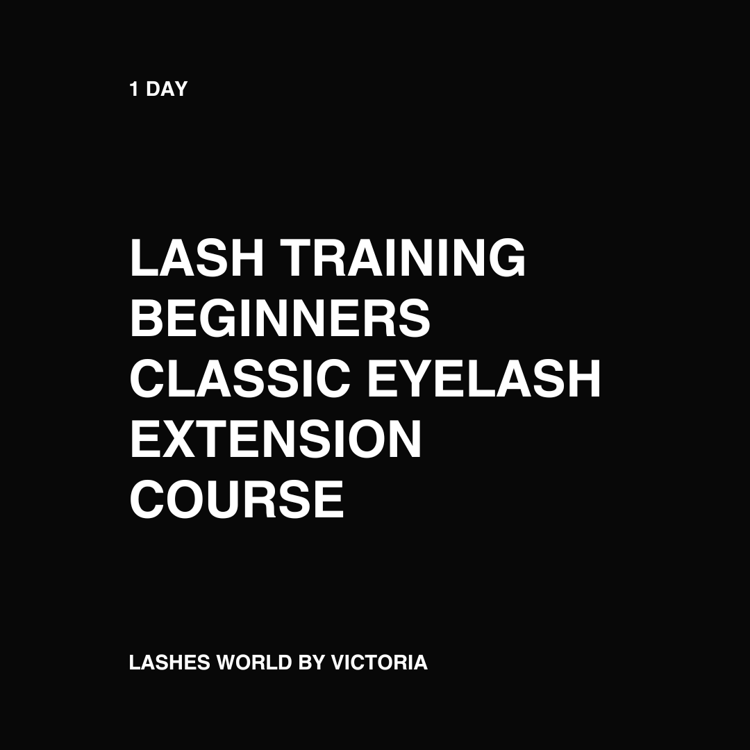 CLASSIC EYELASH EXTENSION COURSE